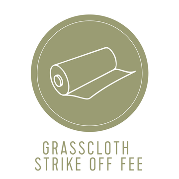 Grasscloth Strike Off Fee